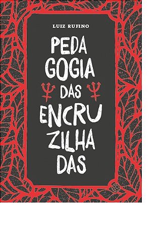 Pedagogia das Encruzilhadas