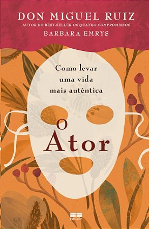 Ator, O: Como Levar Uma Vida Mais Autentica