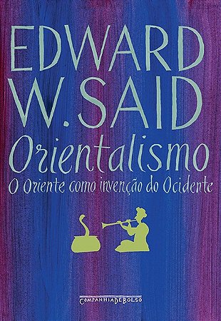 Orientalismo - o Oriente Como Invencao do Ocidente