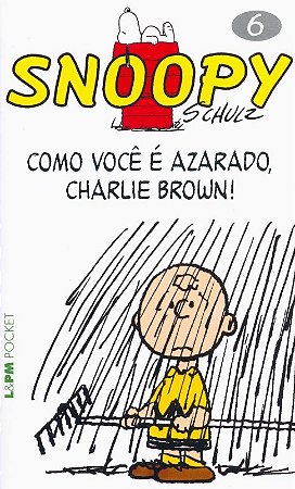 Snoopy 6 - Como Voce e Azarado, Charlie Brown!