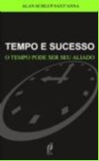 Tempo e Sucesso - o Tempo Pode Ser Seu Aliado