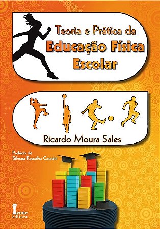 Teoria e Pratica da Educacao Fisica Escolar