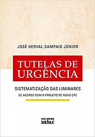 Tutelas de Urgencia - Sistematizacao das Liminares