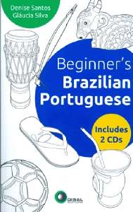 Beginners Brazilian Portuguese - With 2 Cds