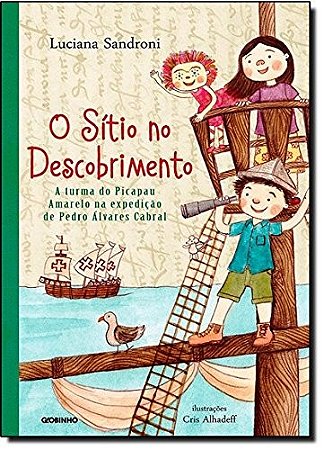 Sitio no Descobrimento, o - a Turma do Picapau Amarelo na Expedicao de Pedr