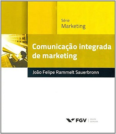 Comunicacao Integrada de Marketing - Col.praticas de Gestao-serie:marketing