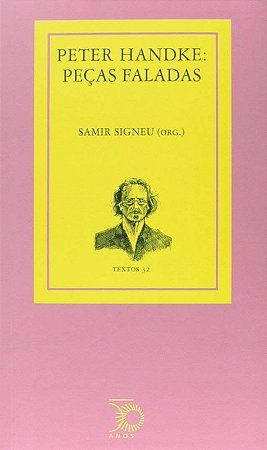 Peter Handke: Pecas Faladas