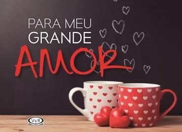 Para Meu Grande Amor