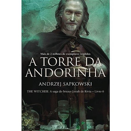 Torre da Andorinha, A: The Witcher - a Saga do Bruxo Geralt de Rivia - Vol.