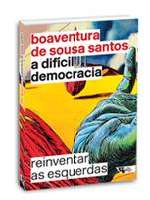 Dificil Democracia, a - Reinventar as Esquerdas