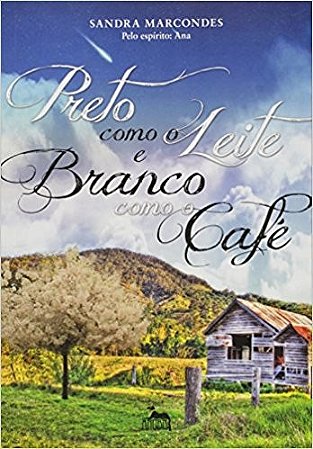 Preto Como Leite e Branco Como Cafe