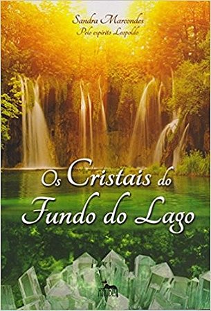 Cristais do Fundo do Lago,os