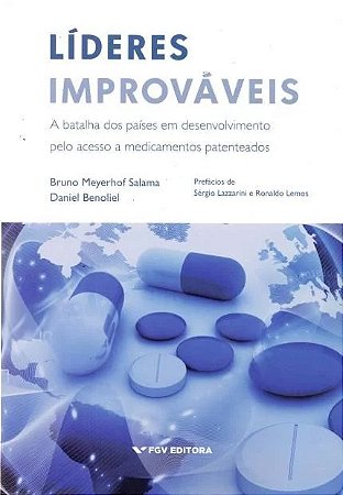 Lideres Improvaveis: a Batalha dos Paises em Desenvolvimento Pelo Acesso A