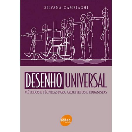 Desenho Universal: Metodos e Tecnicas para Arquitetos e Urbanistas
