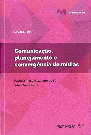 Comunicacao, Planejamento e Convergencia de Midias