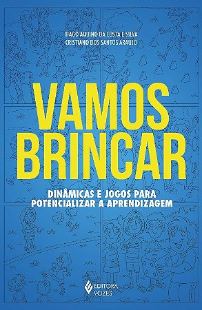 Vamos Brincar - Dinamicas e Jogos para Potencializar a Aprendizagem