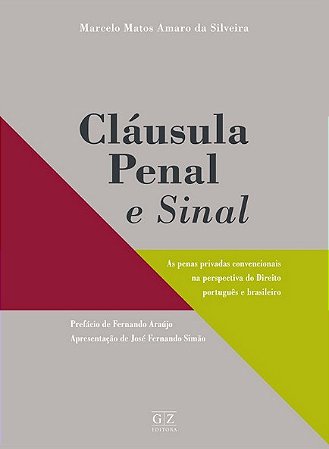 Clausula Penal e Sinal: as Penas Privadas Convencionais na Perspectiva do D
