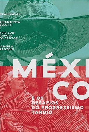 Mexico e os Desafios do Progressismo Tardio