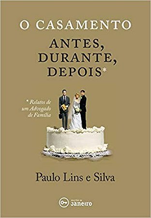 Casamento, o - Antes, Durante e Depois