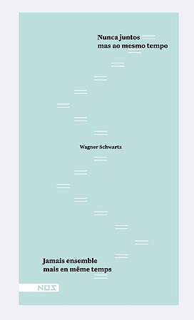 Nunca Juntos Mas ao Mesmo Tempo: Jamais Ensemble Mais en Meme Temps