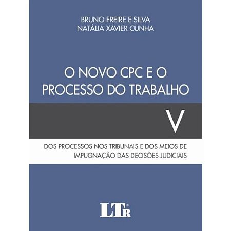 Novo Cpc e o Processo do Trabalho, o - 01ed/21