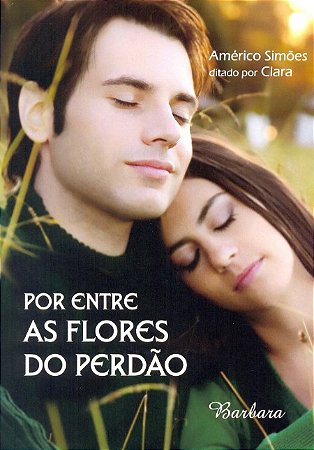 Por entre as Flores do Perdao
