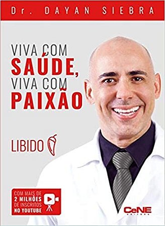 Viva com Saude, Viva com Paixao Libido