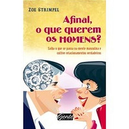 Afinal, o Que Querem os Homens