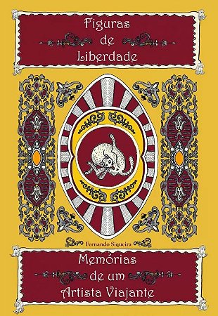 Figuras de Liberdade: Memorias de Um Artista Viajante