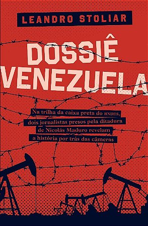 Dossie Venezuela: na Trilha da Caixa Preta do Bndes, Dois Jornalistas Preso