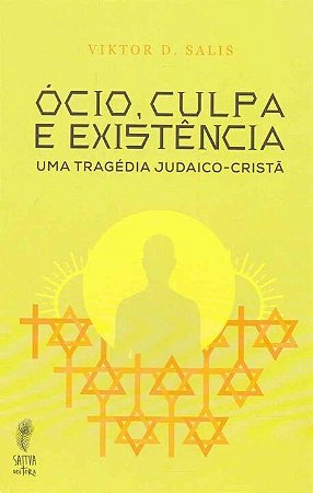 Ocio, Culpa  e Existencia, O