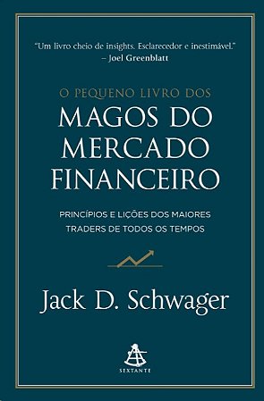 Pequeno Livro dos Magos do Mercado Financeiro, O