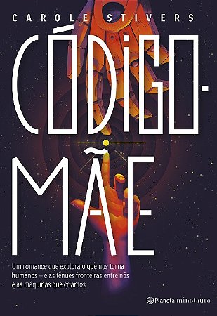 Codigo-mae: Um Romance Que Explora o Que Nos Torna Humanos - e as Tenues Fr