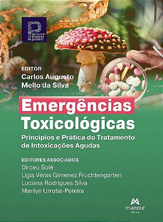 Emergencias Toxicologicas: Principios e Pratica do Tratamento de Intoxicaco