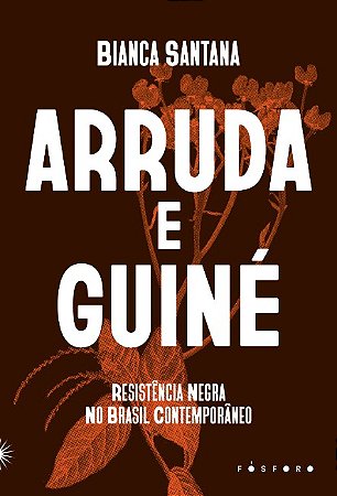 Arruda e Guine: Resistencia Negra no Brasil Contemporaneo