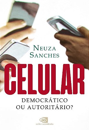 Celular: Democratico Ou Autoritario