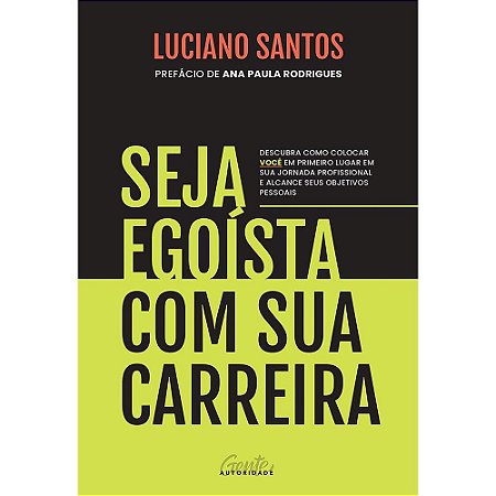 Seja Egoista com Sua Carreira
