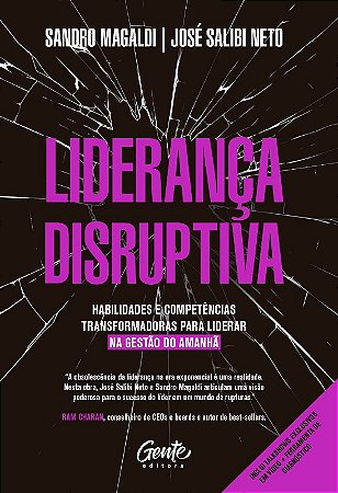 Liderança Disruptiva: Habilidades e Competências Transformadoras para Lider