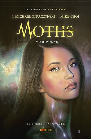 Moths: Mariposas - Seis Meses para Viver