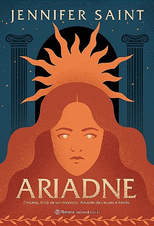 Ariadne - Princesa. Irma de Um Monstro. Amante de Deuses e Herois.