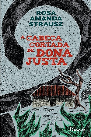 A Cabeça Cortada de Dona Justa
