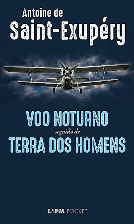 Voo Noturno: Seguido de Terra dos Homens