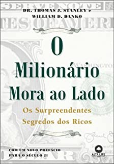Milionarfio Mora ao Lado, o - os Surpreendentes Segredos dos Ricacos