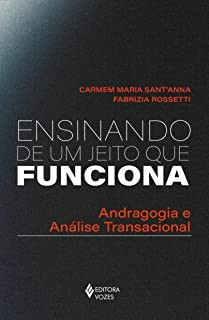 Ensinando de Um Jeito Que Funciona: Andragogia e Analise Transacional