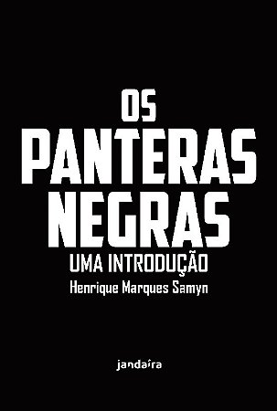 Os Panteras Negras - Uma Introdução