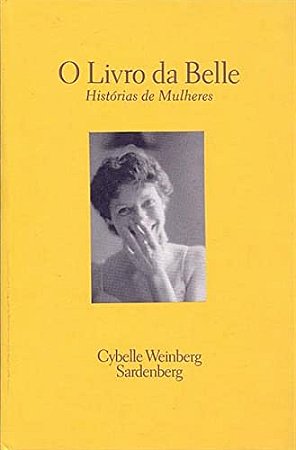 Livro da Belle, O: Historias de Mulheres
