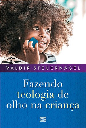 Fazendo Teologia de Olho na Crianca