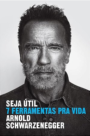 Seja útil - 7 Ferramentas para a Vida