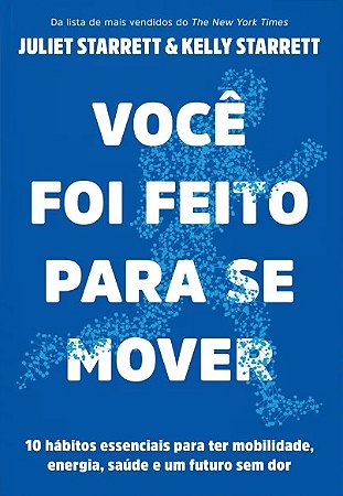 Voce Foi Feito para se Mover: 10 Habitos Essenciais para Ter Mobilidade, en