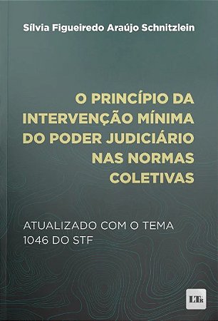 Principio da Intervencao Minima do Poder Judiciario Nas Normas Coletivas